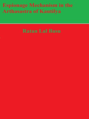 cover image of Espionage Mechanism in the Arthasastra of Kautilya